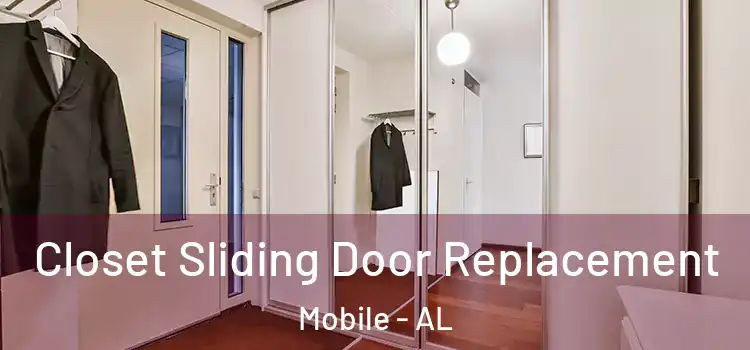 Closet Sliding Door Replacement Mobile - AL