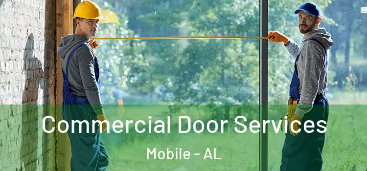 Commercial Door Services Mobile - AL