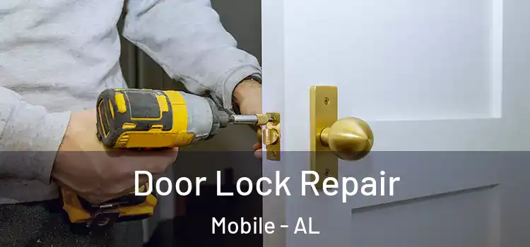 Door Lock Repair Mobile - AL