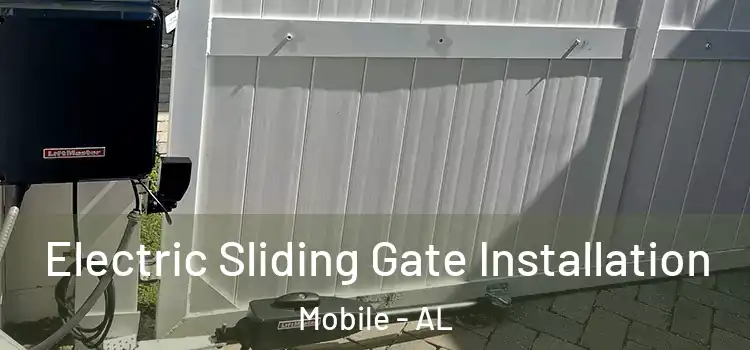 Electric Sliding Gate Installation Mobile - AL