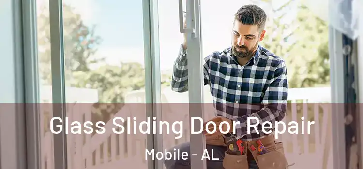 Glass Sliding Door Repair Mobile - AL